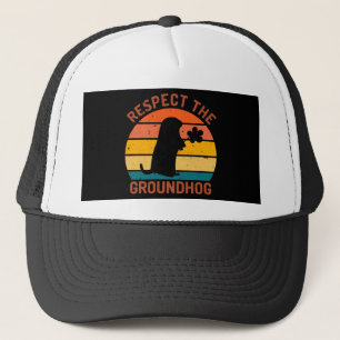 Respect The Groundhog Trucker Hat