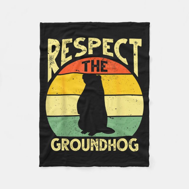 Respect The Groundhog Woodchuck Design Ground Hog  Fleece Blanket (Front)