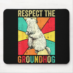 Respect The Groundhog Woodchuck Ground Hog Men Wom Mouse Pad