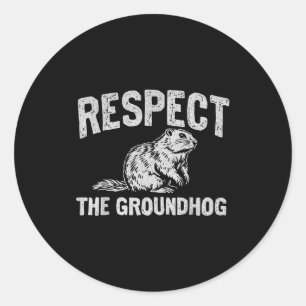 Respect The Groundhog Woodchuck Photo Ground-hog D Classic Round Sticker
