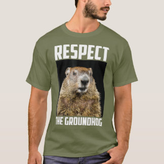 Respect The Groundhog Woodchuck Photo Ground-Hog T-Shirt