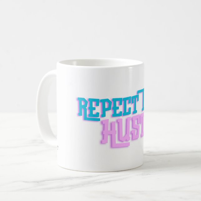 Respect the Hustle Coffee Mug (Front Left)