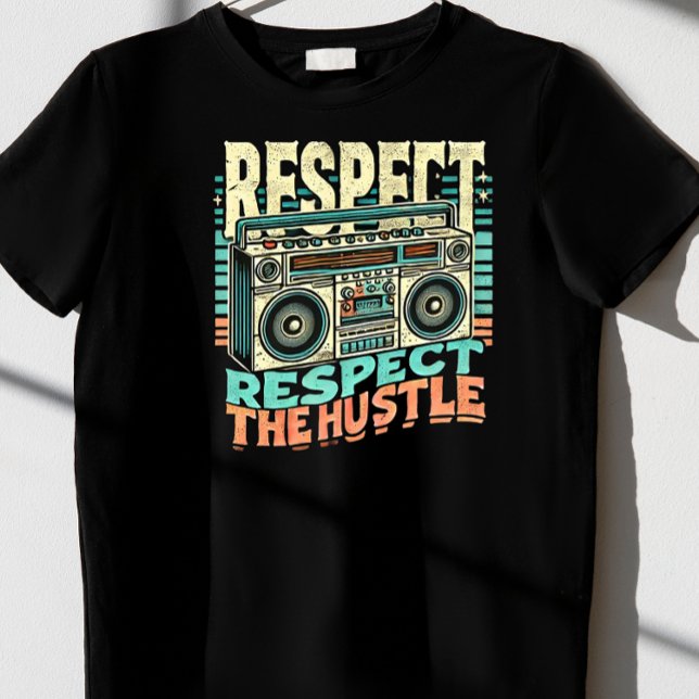 Respect the Hustle T-Shirt (Creator Uploaded)
