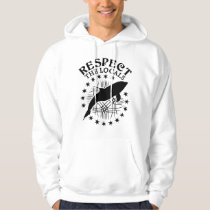 Respect The Locals - Dolphin Lover Quote Hoodie