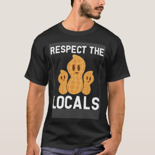 Respect the locals peanut allergic nut allergy T-Shirt
