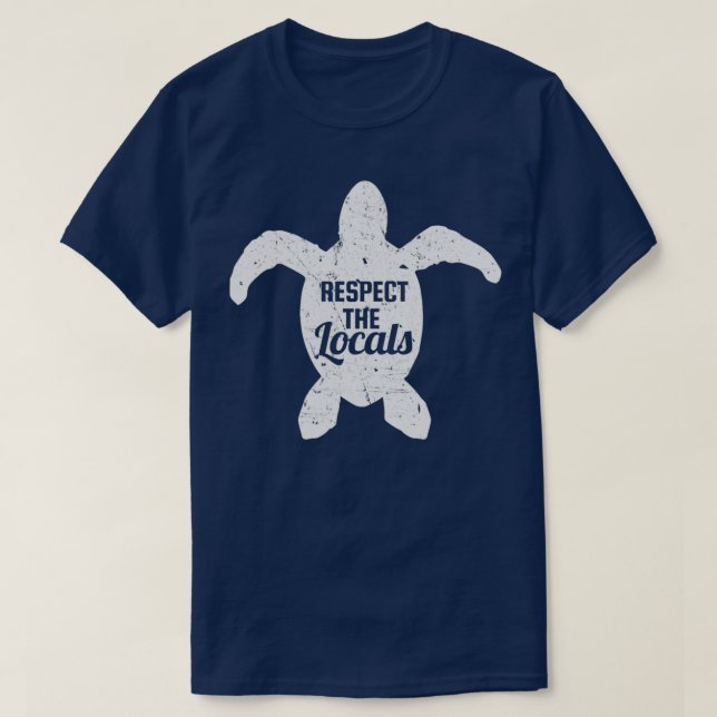 Respect The Locals Sea Turtle Conservation T-Shirt (Design Front)