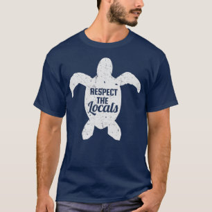 Respect The Locals Sea Turtle Conservation T-Shirt