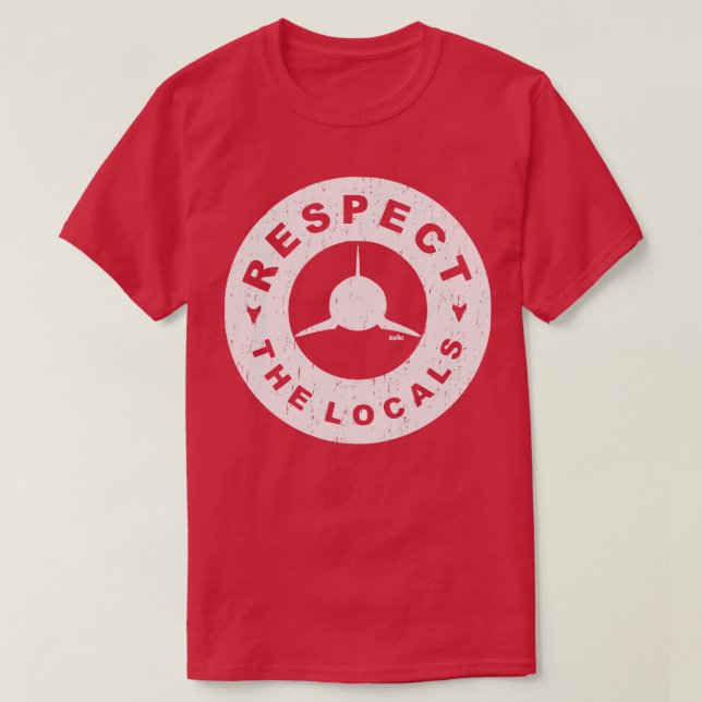 Respect The Locals T-Shirt (Design Front)