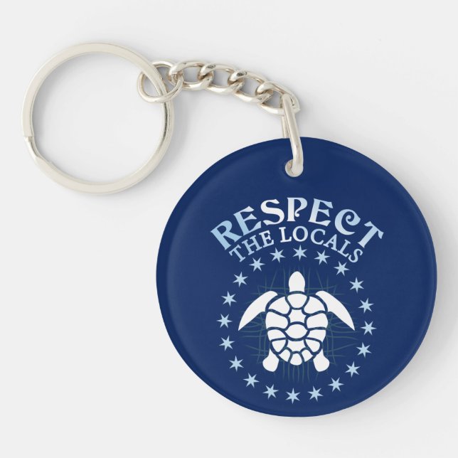Respect The Locals - Turtle Awareness Diving Quote Key Ring (Front)