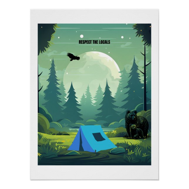 Respect the Locals – Wilderness Bear  Poster (Front)