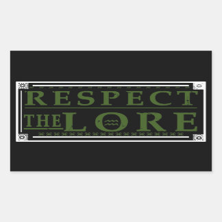Respect the Lore Rectangular Sticker