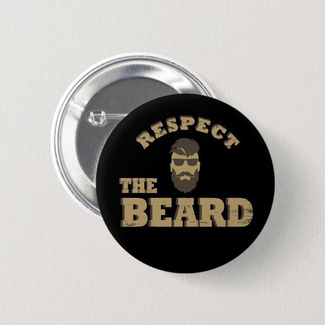 respect the man with beard 6 cm round badge (Front & Back)