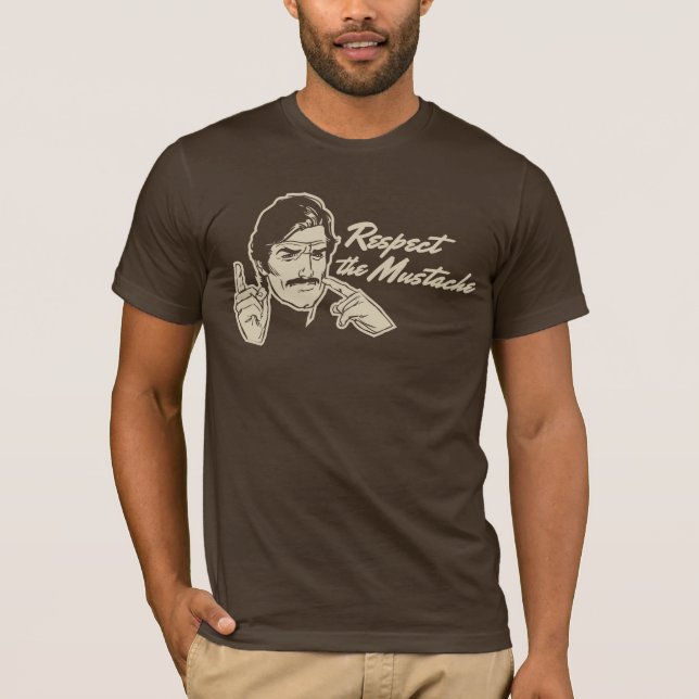 Respect the Moustache T-Shirt (Front)
