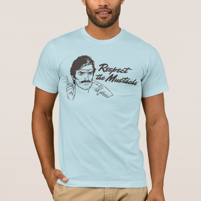 Respect the Moustache T-Shirt (Front)