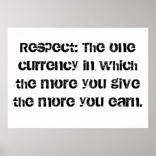 Respect: The one currency in which the more you gi Poster (Front)
