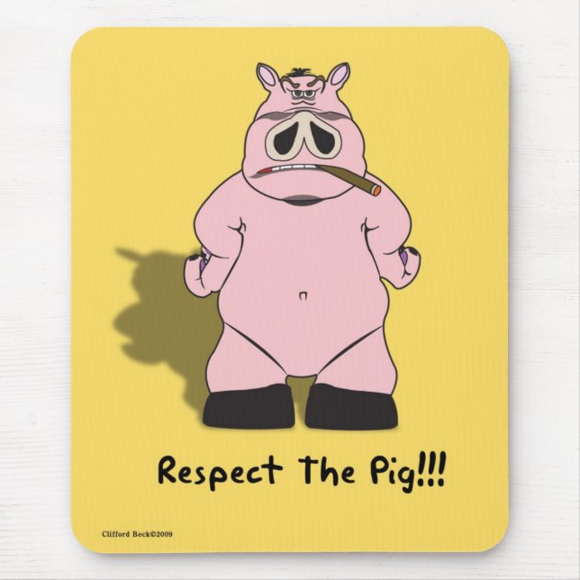 Respect the pig mouse pad (Front)