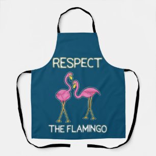 Respect The Pink Flamingo Apron