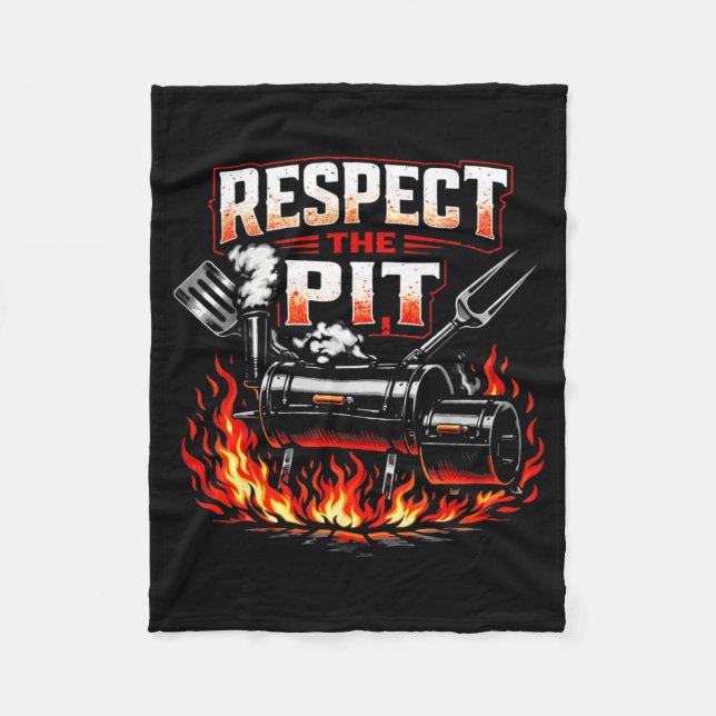 Respect The Pit Bbq Pitmaster Grilling Smoker Styl Fleece Blanket (Front)