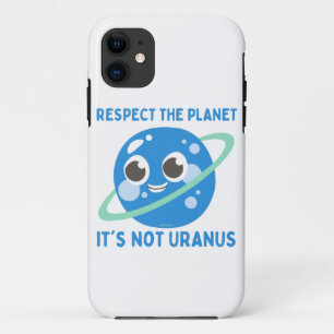 RESPECT THE PLANET, IT'S NOT URANUS funny Case-Mate iPhone Case