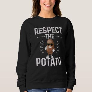 Respect The Potato Best Root Vegetable Potatoes Ve Sweatshirt