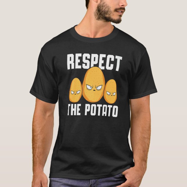 Respect The Potato  Spud Life Vegan Fries Tater To T-Shirt (Front)
