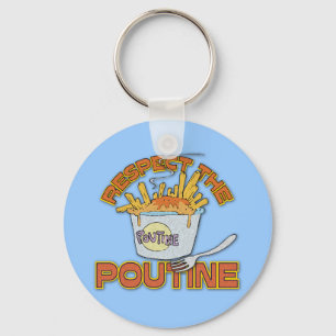 Respect The Poutine Key Ring