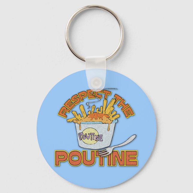 Respect The Poutine Key Ring (Front)