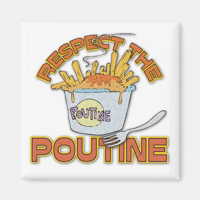 Respect The Poutine Magnet (Front)