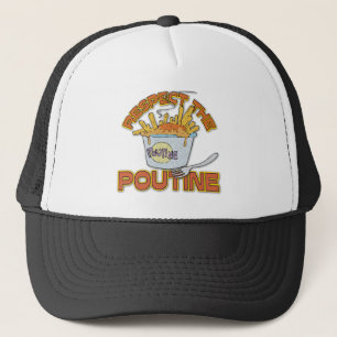 Respect The Poutine Trucker Hat