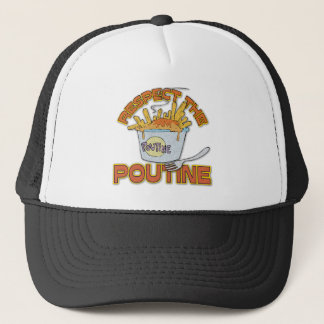 Respect The Poutine Trucker Hat