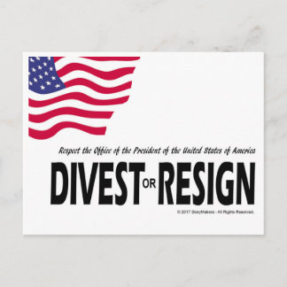 Respect the Presidency ... Divest or Resign Postcard