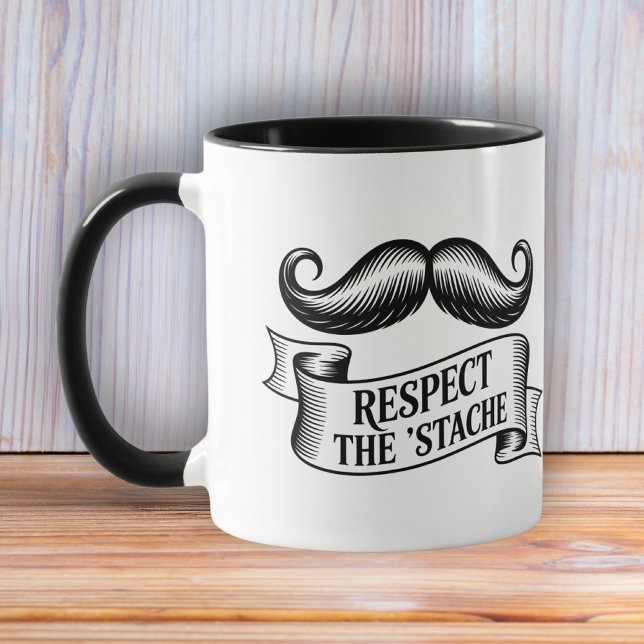Respect the ’Stache Funny Moustache Lover Mug (Creator Uploaded)