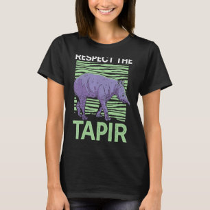 Respect The Tapir Wildlife Animal Zookeeper Tapir  T-Shirt