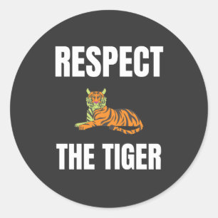 Respect The Tiger Classic Round Sticker