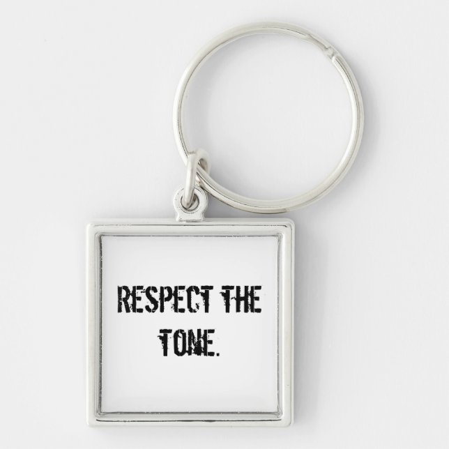 Respect the tone keychain (Front)