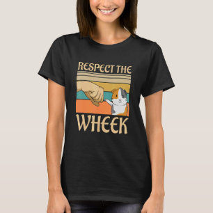Respect The Wheek Quote For A Guinea Pig Nerd T-Shirt
