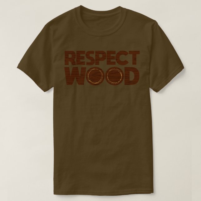 RESPECT WOOD T-Shirt (Design Front)