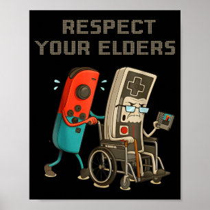 Respect Your Elders Funny Retro Gaming Clic Consol Poster