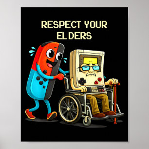 Respect Your Elders Funny Retro Gaming  Poster