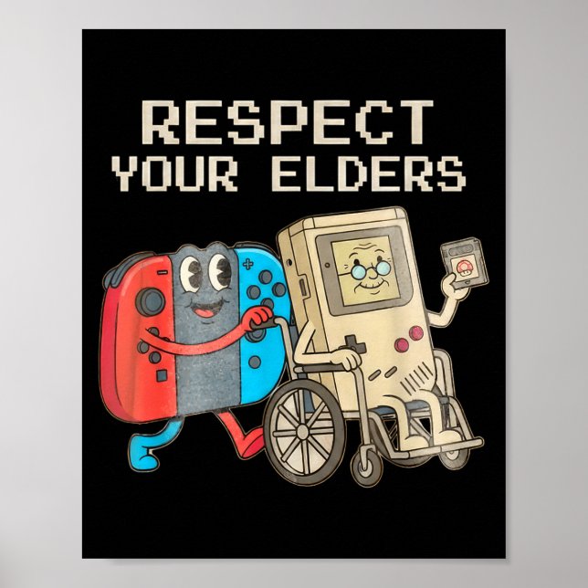 Respect Your Elders Gaming Control Retro Funny Gam Poster (Front)