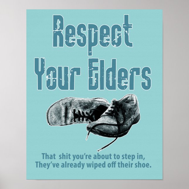 Respect your elders poster (Front)