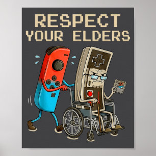 Respect Your Elders Retro Gaming Controller Funny  Poster