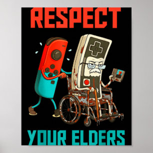 Respect Your Elders Retro Gaming Video Gamer 80s B Poster