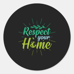 Respect Your Home Classic Round Sticker