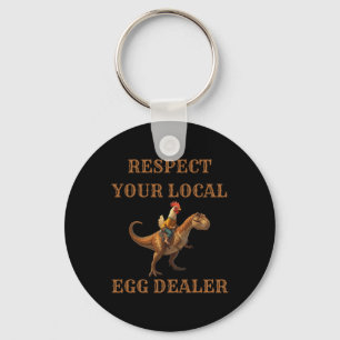 Respect Your Local Egg Dealer Cowboy Rooster Ridin Key Ring