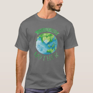 Respect Your Mother Earth Planet Day Green Environ T-Shirt