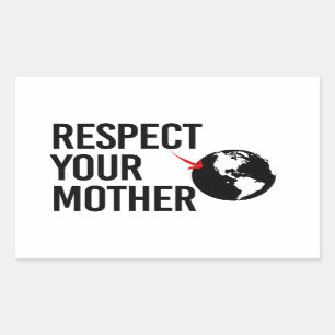 Respect Your Mother Rectangular Sticker
