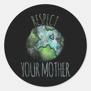 Respect Your Mother Shirt Earth Day Vintage Tees Classic Round Sticker