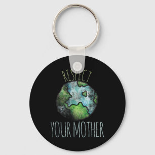 Respect Your Mother Shirt Earth Day Vintage Tees Key Ring