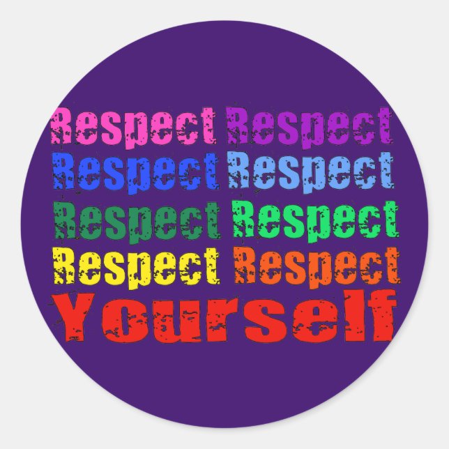 Respect Yourself Classic Round Sticker (Front)